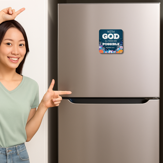 With God All Things Are POSSIBLE – Wooden Fridge Magnet (3.5 x 3.5 inch)