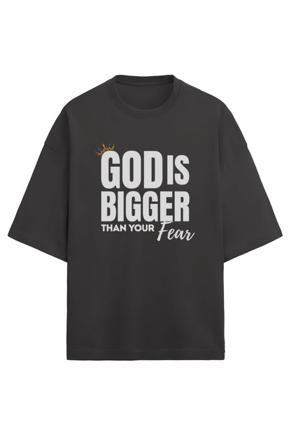 God is bigger than your fear Christian T-Shirt Front View – FaithRooted