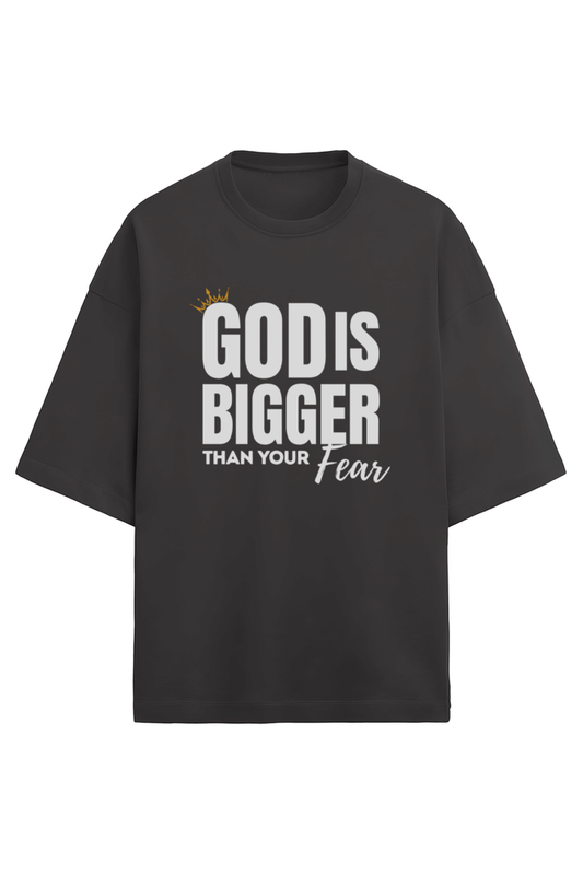God is bigger than your fear Christian T-Shirt Front View – FaithRooted