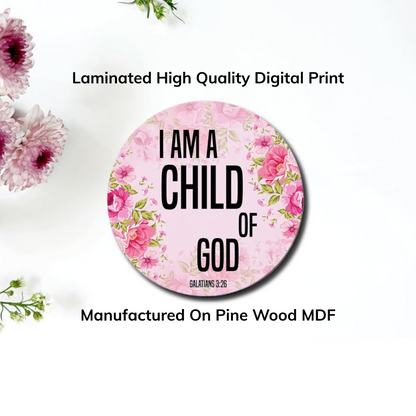 I am a Child of GOD – Wooden Fridge Magnet (3.5 x 3.5 inch)