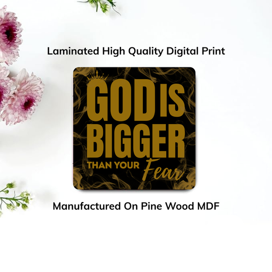 GOD is Bigger Than your Fear – Wooden Fridge Magnet (3.5 x 3.5 inch)